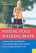 Ultimate Nordic Pole Walking Book