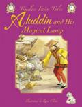 Aladdin & His Magical Lamp A Classic Fairy Tale for Ages 4 & Up