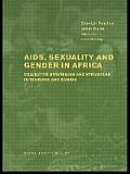 AIDS Sexuality and Gender in Africa: Collective Strategies and Struggles in Tanzania and Zambia