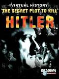 Secret Plot To Kill Hitler
