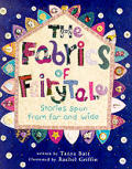 Fabrics Of Fairytale Stories Spun From