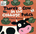 Theres A Cow In The Cabbage Patch