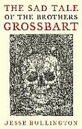Sad Tale of the Brothers Grossbart