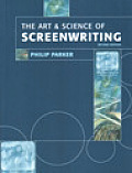 Art & Science Of Screenwriting Second Edition