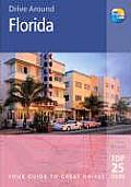 Drive Around Florida 1st Edition Your Guide To Great D