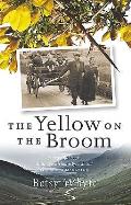 Yellow On The Broom The Early Days Of