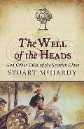 Well of the Heads Tales of the Scottish Clans