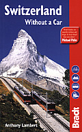 Bradt Switzerland Without a Car 4th Edition