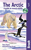 Bradt Arctic 3rd Edition A Guide to Coastal Wildlife