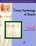 Social Psychology of Health: Key Readings (Key Readings in Social Psychology)