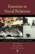 Emotion in Social Relations: Cultural, Group, and Interpersonal Processes
