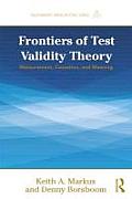 Frontiers Of Test Validity Theory Measurement Causation & Meaning