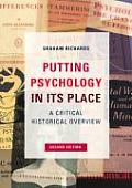 Putting Psychology in Its Place A Critical Historical Introduction