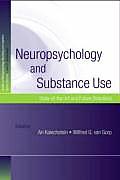 Neuropsychology and Substance Use: State-Of-The-Art and Future Directions