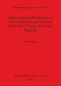Agriculture and Pastoralism in the Late Bronze and Iron Age, North West Frontier Province, Pakistan