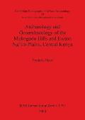 Archaeology and Geoarchaeology of the Mukogodo Hills and Ewaso Ng'iro Plains, Central Kenya