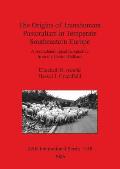 The Origins of Transhumant Pastoralism in Temperate Southeastern Europe: A zooarchaeological perspective from the Central Balkans