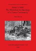 Henry's Mill: The Historical Archaeology of a Forest Community. Life around a timber mill in south-west Victoria, Australia, in the