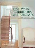 Hallways Corridors & Staircases Developing the Decorative & Practical Potential of Every Corner of Your Home