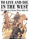 To Live & Die In The West