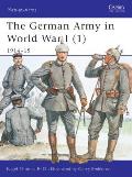 German Army In World War I 1914 15