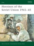 Heroines of the Soviet Union 1941 45