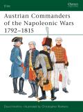 Austrian Commanders of the Napoleonic Wars 1792 1815