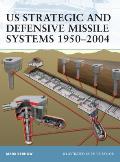 US Strategic Defense Missile Systems 1950 2004