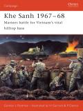 Khe Sanh 1967 68 Marines Battle for Vietnams Vital Hilltop Base