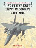 F-15E Strike Eagle Units in Combat 1990-2005