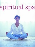 Spiritual Spa Create A Private Sanctuary