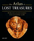 Atlas of Lost Treasures Rediscover Ancient Wonders from Around the World