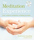 Meditation Experience Your Complete Meditation Workshop in a Book