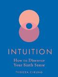 Intuition: How to Discover Your Sixth Sense