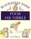 Blackberry FarmPoor Mr Nibble
