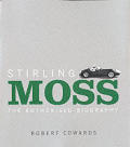 Stirling Moss The Authorised Biography