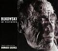 Bukowski In Pictures