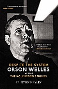 Despite The System Orson Welles Versus