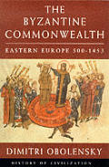 Byzantine Commonwealth Eastern Europe 500 1453