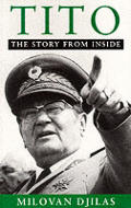 Tito The Story From Inside Josip Tito