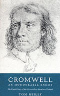 Cromwell An Honourable Enemy The Untold