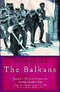Balkans From the End of Byzantium to the Present Day