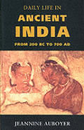 Daily Life In Ancient India From 200 Bc to 700 Ad