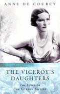 Viceroys Daughters The Lives Of The Curz