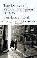 Lesser Evil The Diaries of Victor Klemperer 1945 59