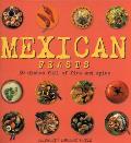 Mexican Feasts 50 Dishes Full Of Fire & Spice