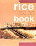 Rice Recipe Book Sweet & Savory Dishes