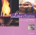 Love Charms Spells Of Enchantment To En