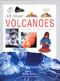 All About Volcanoes Amazing Explosions