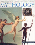 Mythology An Encyclopedia Of Gods & Legends From